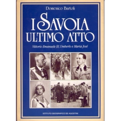 Domenico Bartoli - I Savoia ultimo atto